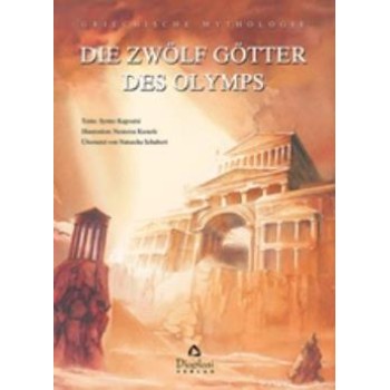 DIE ZWOLF GOTTER DES OLYMPS GRIECHISCHE MYTHOLOGIE