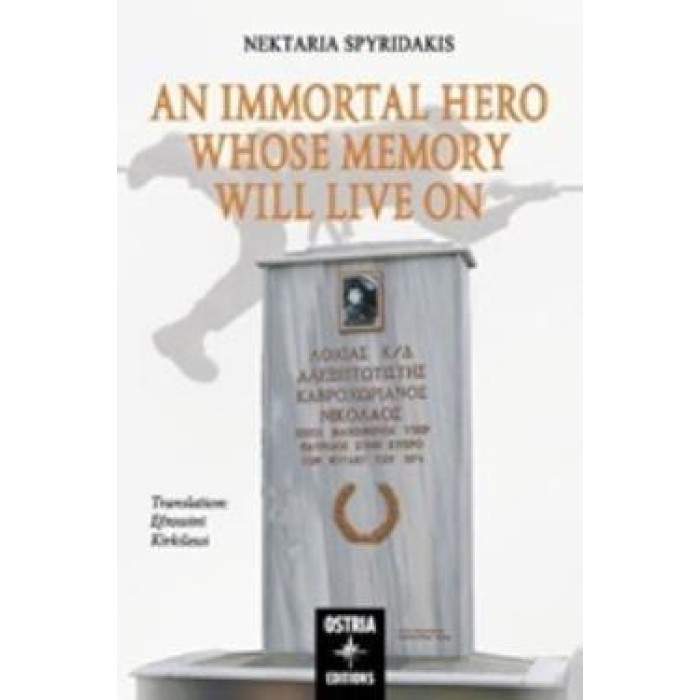 AN IMMORTAL HERO WHOSE MEMORY WILL LIVE ON AN IMMORTAL HERO WHOSE MEMORY WILL LIVE ON