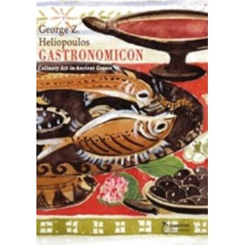 GASTRONOMICON CULINARY ART IN ANCIENT GREECE