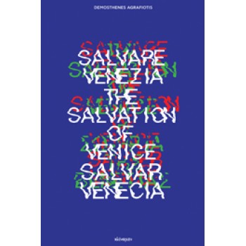 SALVARE VENEZIA. THE SALVATION OF VENICE. SALVAR VENECIA PDF, EPUB, KINDLE MOBI