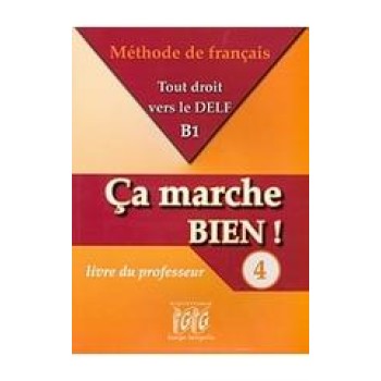 CA MARCHE BIEN 4 DELF B1 PROFESSEUR (+ CD)