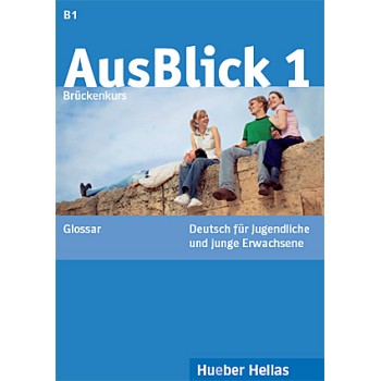 AUSBLICK 1 B1+ GLOSSAR