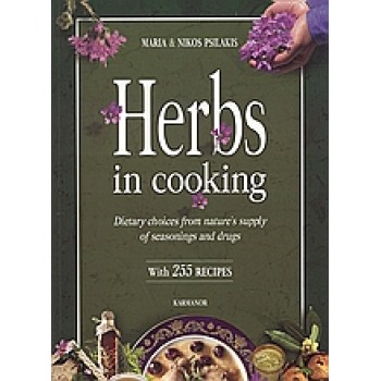 HERBS IN COOKING DIETARY CHOICES FROM NATURE'S SUPPLY OF SEASONINGS AND DRUGS