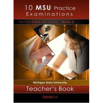 10 MSU PRACTICE EXAMINATIONS 2 CELP C2 TCHR'S