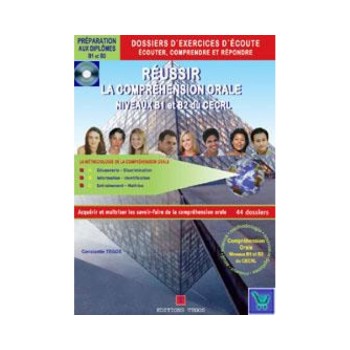 REUSSIR LA COMPREHENSION ORALE B1 & B2 DU CECRL METHODE