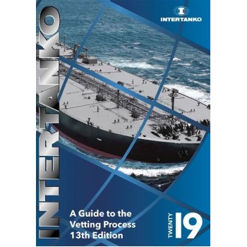 INTERTANKO A GUIDE TO THE VETTING PROCESS - THIRTEENTH EDITION