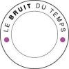BRUIT DU TEMPS