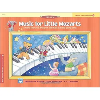 MUSIC FOR LITTLE MOZARTS LESSON BOOK 1 MUSIC FOR LITTLE MOZARTS LESSON BOOK 1