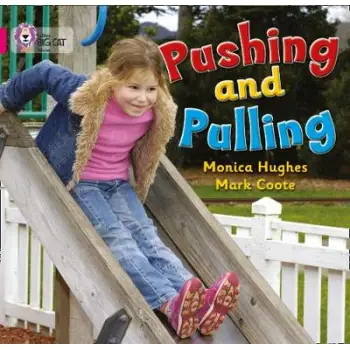 COLLINS BIG CAT : PUSHING AND PULLING BAND 01A/PINK A PB