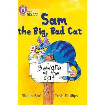 COLLINS BIG CAT : SAM THE BIG, BAD CAT PB