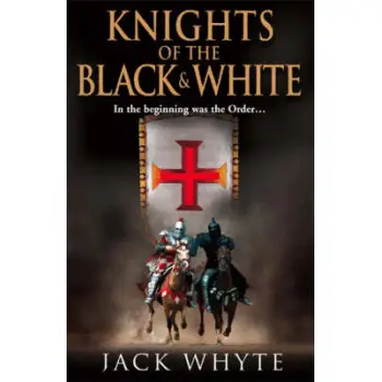 CRUSADES TRILOGY 1: KNIGHTS OF THE BLACK & WHITE PB B FORMAT