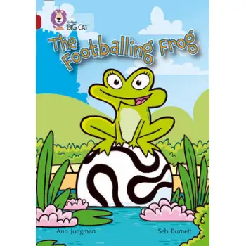 COLLINS BIG CAT : THE FOOTBALLING FROG BAND 14/RUBY: BAND 14/RUBY PHASE 5, BK. 13 PB