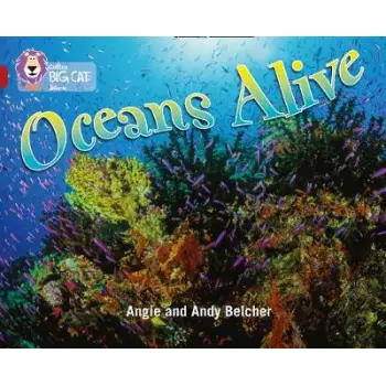 COLLINS BIG CAT : OCEANS ALIVE BAND 14/RUBY PHASE 5, BK. 18 PB