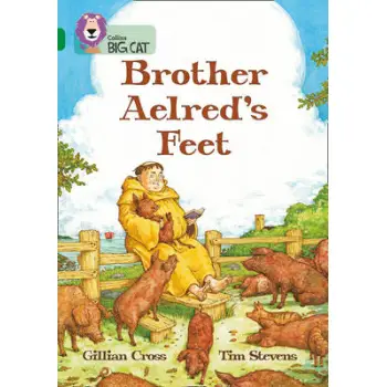 COLLINS BIG CAT : BROTHER AELRED'S FEET BAND 15/EMERALD: BAND 15 PHASE 5, BK. 19 PB