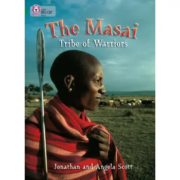 COLLINS BIG CAT : THE MASAI: TRIBE OF WARRIORS BAND 15/EMERALD: BAND 15/EMERALD PHASE 5, BK. 23 PB