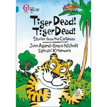 COLLINS BIG CAT : TIGER DEAD! TIGER DEAD! BAND 13/TOPAZ: BAND 13/TOPAZ PHASE 7, BK. 3 PB