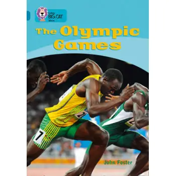 COLLINS BIG CAT : THE OLYMPIC GAMES BAND 13/TOPAZ: BAND 13/TOPAZ PHASE 7, BK. 4 PB