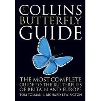 Collins Butterfly Guide : The Most Complete Guide to the Butterflies of Britain and Europe