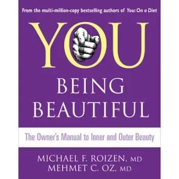 YOU BEING BEAUTIFUL THE OWNER'S MANUAL TO INNER AND OUTER BEAUTY PB C FORMAT