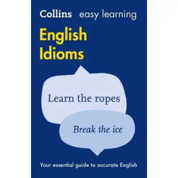 COLLINS EASY LEARNING : ENGLISH IDIOMS N/E PB