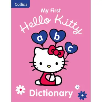 COLLINS MY FIRST HELLO KITTY DICTIONARY 1ST ED PB