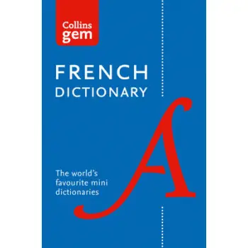 COLLINS GEM : FRENCH DICTIONARY 12TH ED