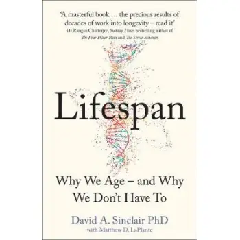 LIFESPAN : WHY WE AGE - AND WHY WE DON'T HAVE TO HC