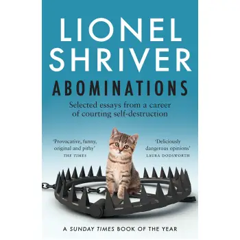 ABOMINATIONS : SELECTED ESSAYS FROM A CAREER OF COURTING SELF-DESTRUCTION PB