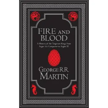 A SONG OF ICE AND FIRE : Fire and Blood Collector’s Edition