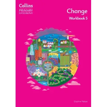 Collins Primary Geography - Change – Workbook 5