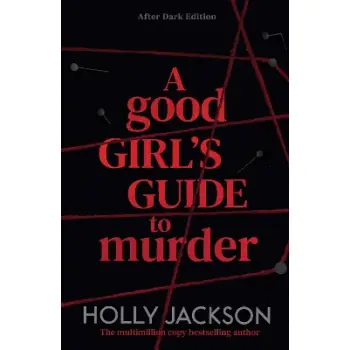 A Good Girl's Guide to Murder Book 1: After Dark PB
