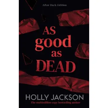 A Good Girl's Guide to Murder Book 3: As Good As Dead : After Dark PB