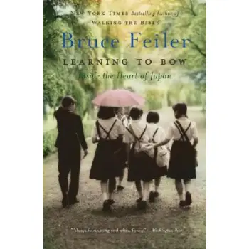 LEARNING TO BOW INSIDE THE HEART OF JAPAN PB B FORMAT