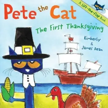PETE THE CAT : THE FIRST THANKSGIVING