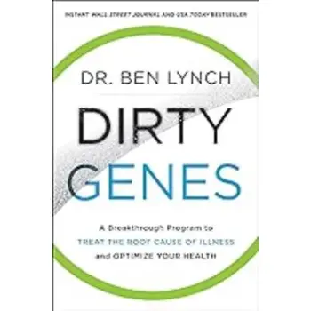 DIRTY GENES :A BREAKTHROUGH PROGRAM TO TREAT THE ROOT CAUSE OF ILLNESS AND OPTIMIZE YOUR HEALTH PB