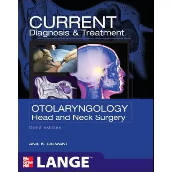 CURRENT DIAGNOSIS & TREATMENT OTOLARYNGOLOGY : HEAD AND NECK SURGERY 3RD ED PB