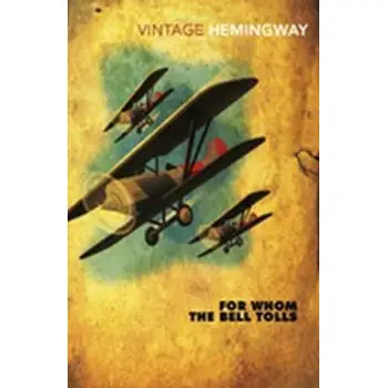 VINTAGE CLASSICS : FOR WHOM THE BELL TOLLS