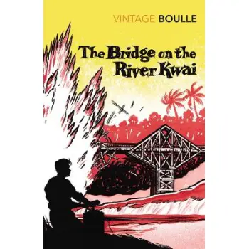 VINTAGE CLASSICS : The Bridge On The River Kwai PB