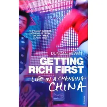 GETTING RICH FIRST LIFE IN A CHANGING CHINA PB