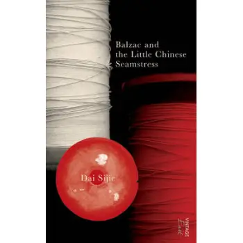VINTAGE EAST : BALZAC AND THE LITTLE CHINESE SEAMSTRESS PB A FORMAT