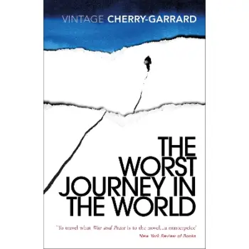VINTAGE CLASSICS : The Worst Journey In The World PB