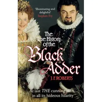 TRUE HISTORY OF THE BLACK ADDER PB