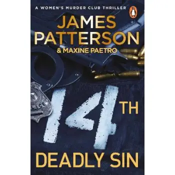 14TH DEADLY SIN : WHEN THE LAW CAN'T BE TRUSTED, CHAOS REIGNS... (WOMEN'S MURDER CLUB 14)
