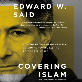 COVERING ISLAM : HOW THE MEDIA AND THE EXPERTS DETERMINE HOW WE SEE THE REST OF THE WORLD (FULLY RE PB