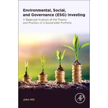 Environmental, Social, and Governance (ESG) Investing : A Balanced Analysis of the Theory and Practi
