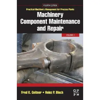 MACHINERY COMPONENT MAINTENANCE AND REPAIR : VOL.3 PB MACHINERY COMPONENT MAINTENANCE AND REPAIR : VOL.3 PB