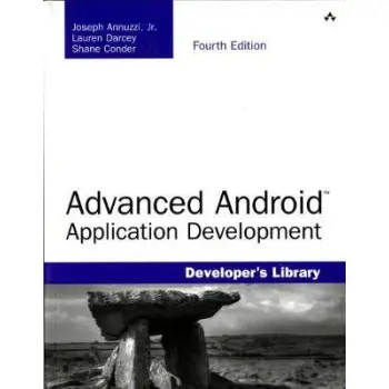 ADVANCED ANDROID APPLICATION DEVELOPMENT 4TH ED