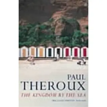 THE KINGDOM BY THE SEA (A JOURNEY AROUND THE COAST OF GREAT BRITAIN) PB A FORMAT