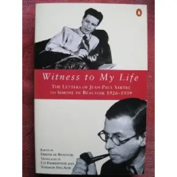 WITNESS TO MY LIFE THE LETTERS OF JEAN-PAUL SARTRE TO SIMONE DE BEAUVOIR, 1926-39 PB B FORMAT