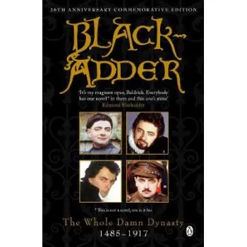 BLACKADDER : THE WHOLE DAMN DYNASTY PB